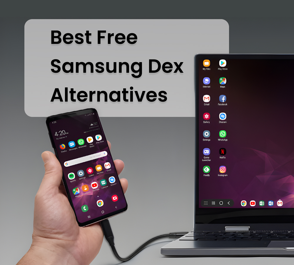 Best Free Samsung Dex Alternatives